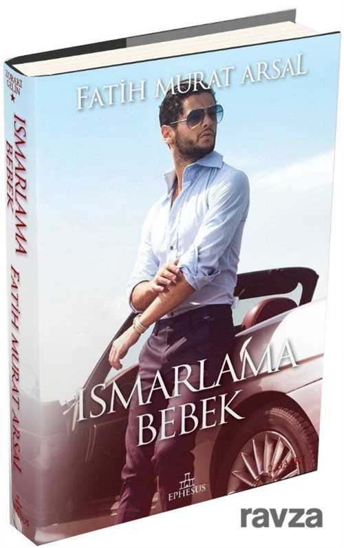 Ismarlama Bebek / Zoraki Gelin Serisi (Ciltli) - Ephesus Yayınları