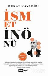 İsmet İnönü / Karanlığı Yırtanlar 5 - Siyah Beyaz Yayınları