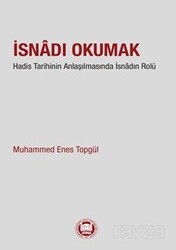 İsnadı Okumak Hadis Tarihinin Anlaşılmasında İsnadın Rolü - M.Ü. İlahiyat Fak. Vakfı Yayınları