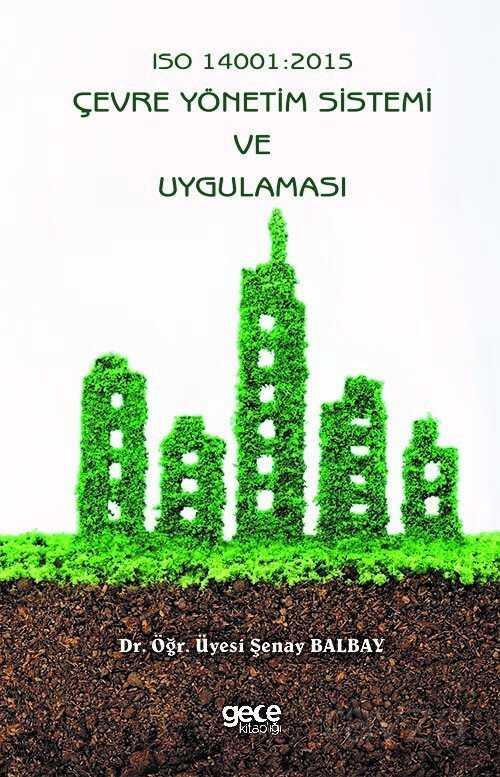 Iso 14001 :2015 Çevre Yönetim Sistemi Ve Uygulamasi - Gece Kitaplığı