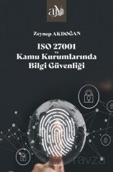 ISO 27001 ve Kamu Kurumlarında Bilgi Güvenliği - Ankara Üniversitesi Yayınevi