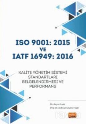 ISO 9001: 2015 ve IATF 16949: 2016 Kalite Yönetim Sistemi Standartları Belgelendirmesi ve Performans - 1