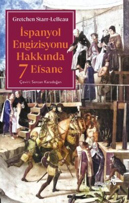 İspanyol Engizisyonu Hakkında 7 Efsane - 1