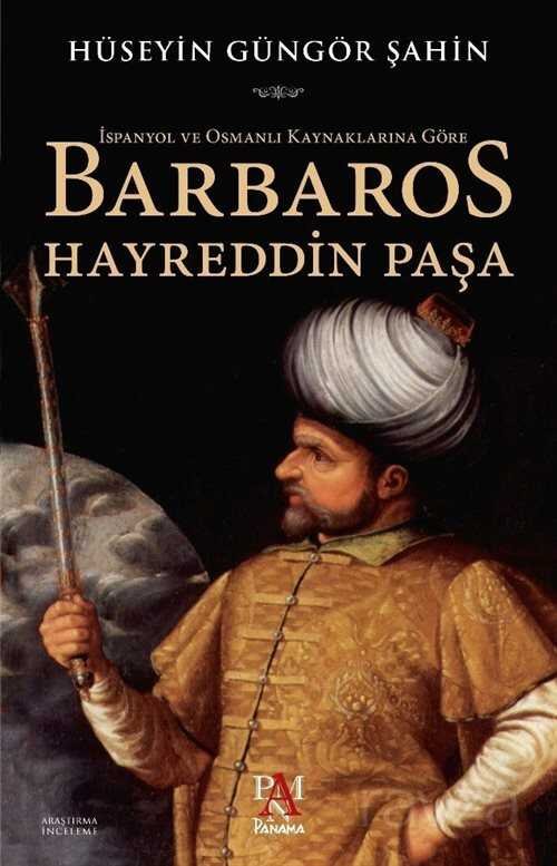 İspanyol ve Osmanlı Kaynaklarına Göre Barbaros Hayreddin Paşa - 1