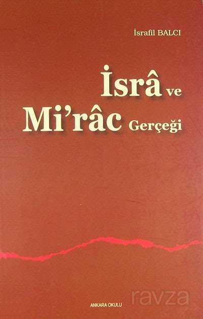 İsra ve Mi'rac Gerçeği - Ankara Okulu Yayınları