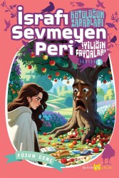 İsrafı Sevmeyen Peri / Kötülüğün Zararları İyiliğin Faydaları 8 - Beyan Yayınları