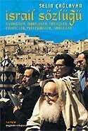 İsrail Sözlüğü / Siyonistler, Muhalifler, Tarihçiler, Eylemciler, Yerleşimciler, İsrailliler - 1
