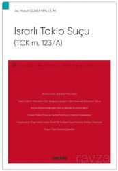 Israrlı Takip Suçu (TCK m. 123/A) - Seçkin Yayıncılık