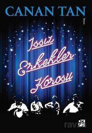 Issız Erkekler Korosu - Doğan Kitapçılık