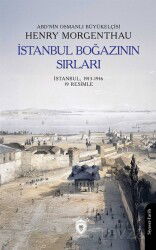 İstanbul Boğazının Sırları İstanbul, 1913-1916 (19 Resimle) - Dorlion Yayınevi