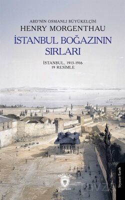 İstanbul Boğazının Sırları İstanbul, 1913-1916 (19 Resimle) - 1