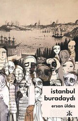 İstanbul Buradaydı - Kafka Kitap