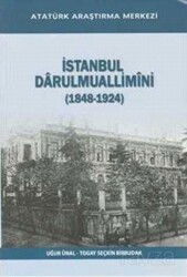 İstanbul Darulmuallimini (1848-1924) - Atatürk Araştırma Merkezi