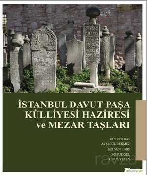 İstanbul Davut Paşa Külliyesi Haziresi ve Mezar Taşları - 1