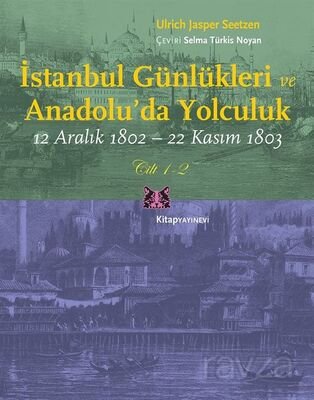 İstanbul Günlükleri ve Anadolu'da Yolculuk (2 Cilt Takım) - 1