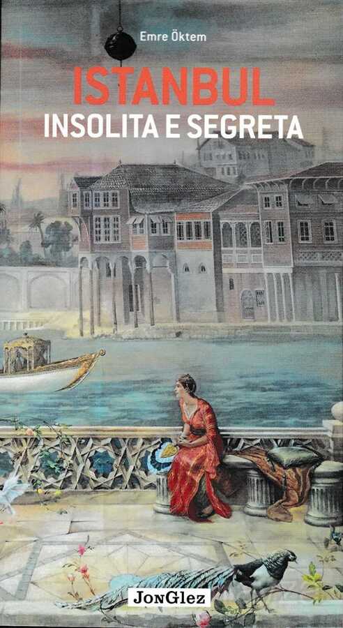 Istanbul Insolita E Segreta - Jonglez Yayınları