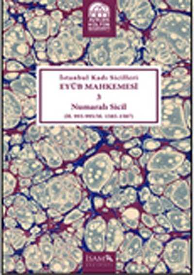 İstanbul Kadı Sicilleri Eyüb Mahkemesi 3 Numaralı Sicil (H.993-995/M.1585-1587) - İSAM / İslam Araştırmaları Merkezi