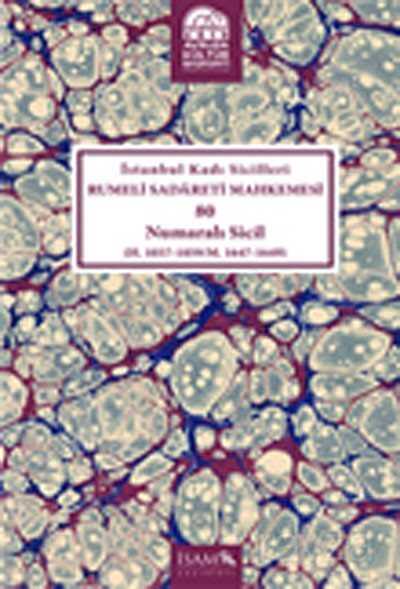 İstanbul Kadı Sicilleri Rumeli Sadareti Mahkemesi 80 Numaralı Sicil (H.1057-1059/M.1647-1649) - İSAM / İslam Araştırmaları Merkezi