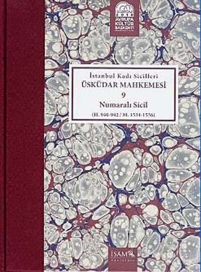 İstanbul Kadı Sicilleri Üsküdar Mahkemesi 9 Numaralı Sicil (H.940-942/M.1534-1536) - İSAM / İslam Araştırmaları Merkezi