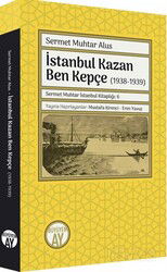 İstanbul Kazan Ben Kepçe (1938-1939 - Büyüyenay Yayıncılık