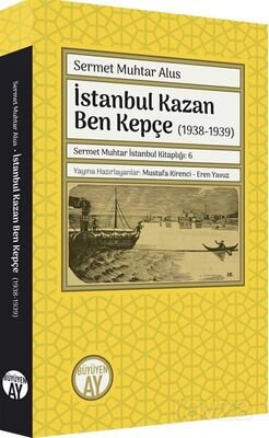 İstanbul Kazan Ben Kepçe (1938-1939 - 1