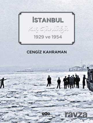 İstanbul Kış Günlüğü 1929 ve 1954 - 1