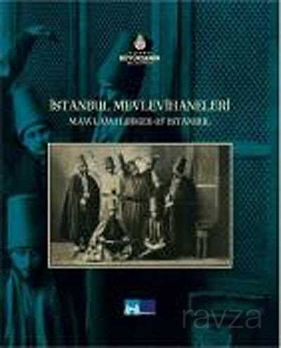 İstanbul Mevlevihaneleri ( Mawlawilodges of Istanbul) - 1