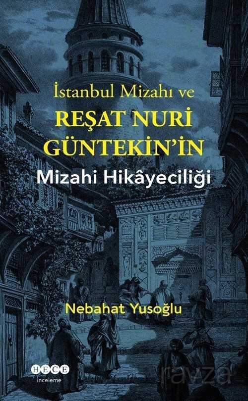 İstanbul Mizahı ve Reşat Nuri Güntekin'in Mizahi Hikayeciliği - Hece Yayınları