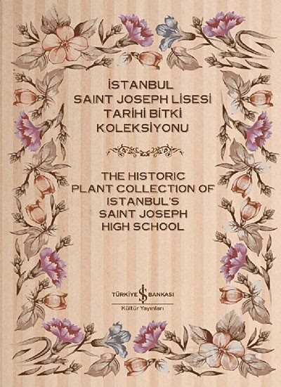 İstanbul Saint Joseph Lisesi Tarihi Bitki Koleksiyonu (2 Cilt) - İş Bankası Yayınları