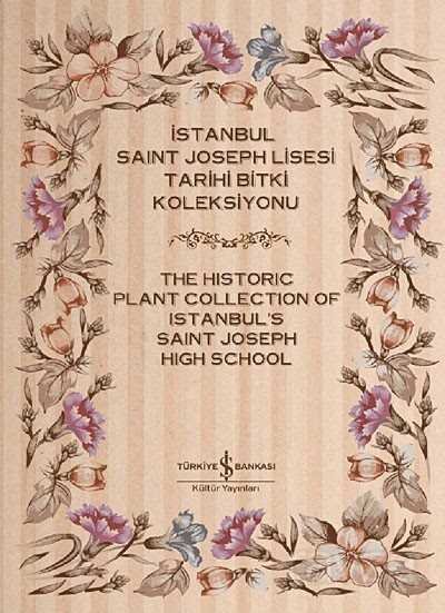 İstanbul Saint Joseph Lisesi Tarihi Bitki Koleksiyonu (2 Cilt) - 1