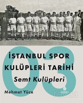 İstanbul Spor Kulüpleri Tarihi Semt Kulüpleri (3. Cilt) - 1