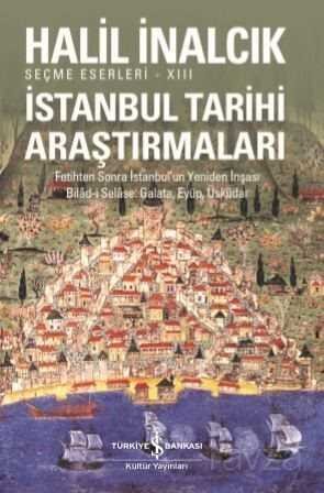 İstanbul Tarihi Araştırmaları / Seçme Eserleri XIII - 1