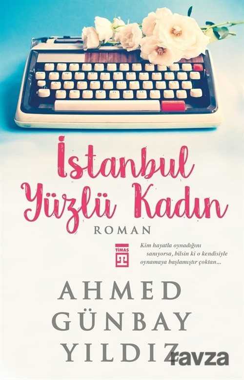 İstanbul Yüzlü Kadın - Timaş Yayınları