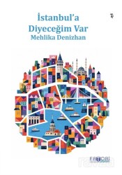 İstanbul'a Diyeceğim Var - Favori Yayınları