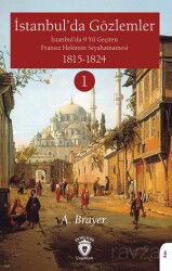 İstanbul'da Gözlemler İstanbul'da 9 Yıl Geçiren Fransız Hekimin Seyahatnamesi I - Dorlion Yayınevi