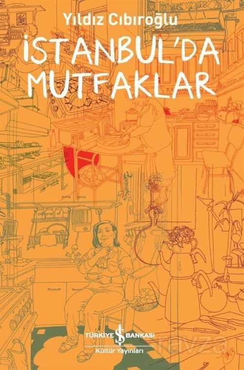 İstanbul'da Mutfaklar - 1