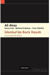 İstanbul'da Rock Hayatı Sosyolojik Bir Bakış - Doğu Batı Yayınları