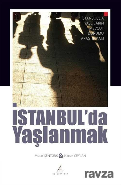 İstanbul'da Yaşlanmak - 1