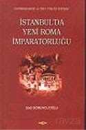 İstanbul'da Yeni Roma İmparatorluğu - Akçağ Yayınları