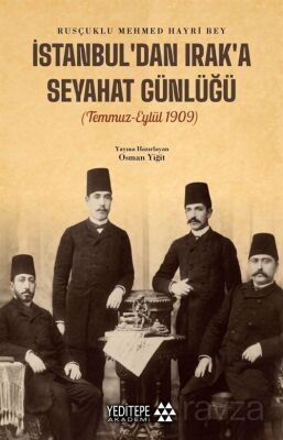 İstanbul'dan Irak'a Seyahat Günlüğü (Temmuz-Eylül 1909) - 1