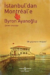 İstanbul'dan Montreal'e - İş Bankası Yayınları