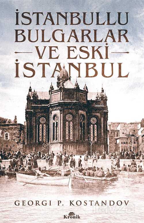 İstanbullu Bulgarlar ve Eski İstanbul - 1