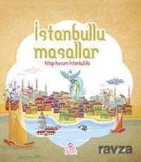 İstanbullu Masallar - Nesil Çocuk Yayınları