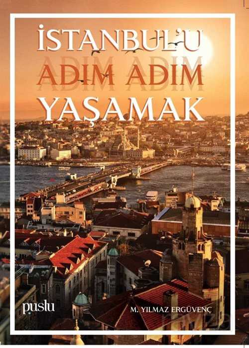 İstanbul'u Adım Adım Yaşamak - Puslu Yayıncılık