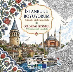 İstanbul'u Boyuyorum - Coloring Istanbul - İstanbul Büyük Şehir Belediyesi (Kültür A.Ş.) Yay.