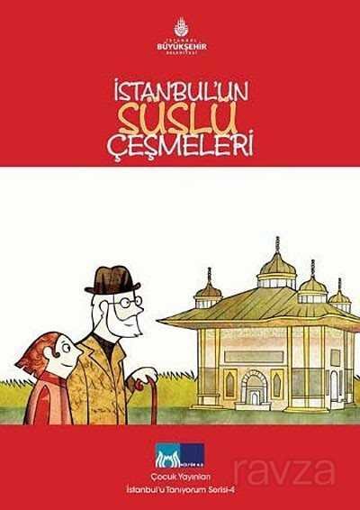 İstanbulu Tanıyorum Serisi 4 / İstanbulun Süslü Çeşmeleri - 1