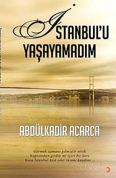 İstanbul'u Yaşayamadım - 1