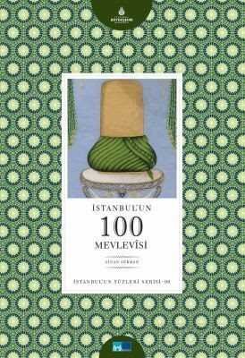 İstanbul'un 100 Mevlevisi - 1