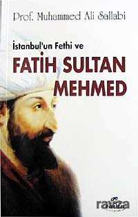 İstanbul’un Fethi ve Fatih Sultan Mehmed - Ravza Yayınları