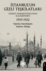 İstanbul'un Gizli Teşkilatları 1919-1922 - Dorlion Yayınevi